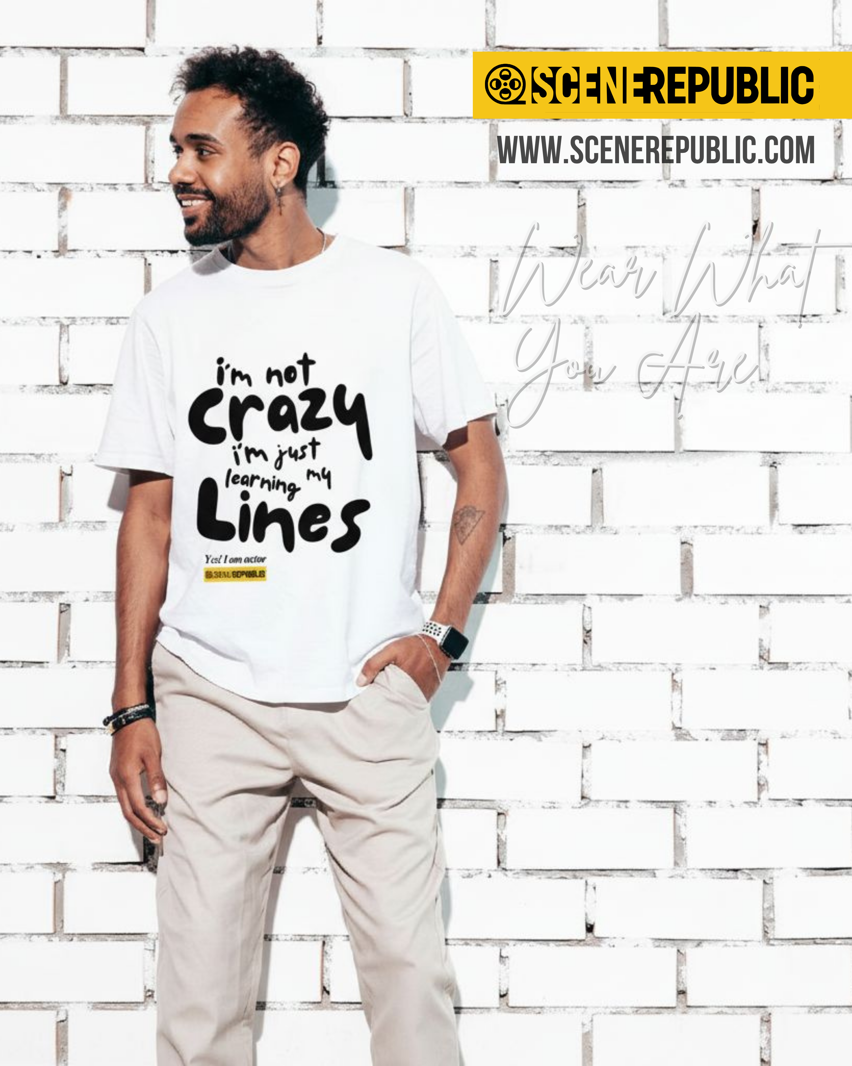 I'm not Crazy, I'm an Actor (organic cotton)