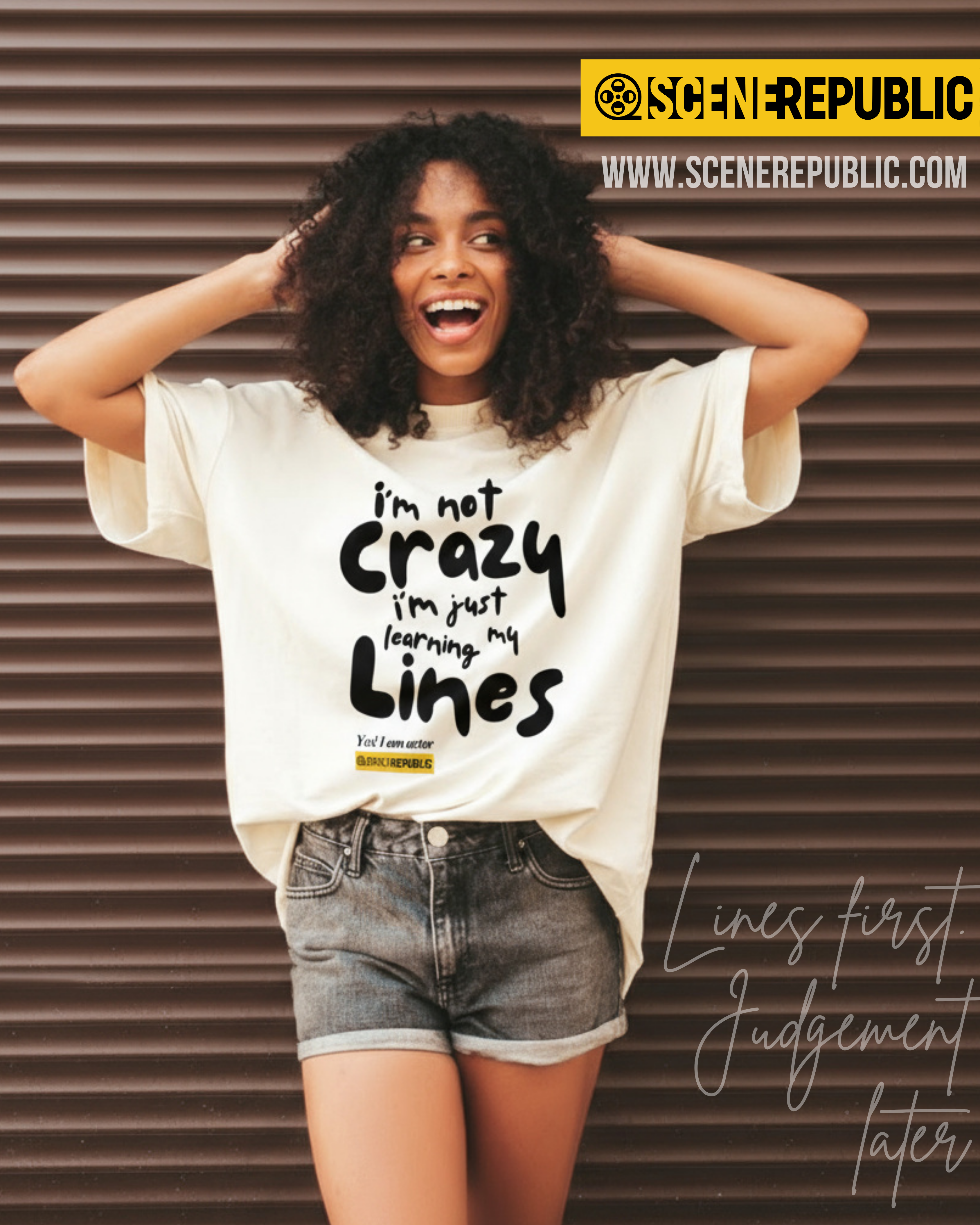 I'm not Crazy, I'm an Actor (organic cotton)
