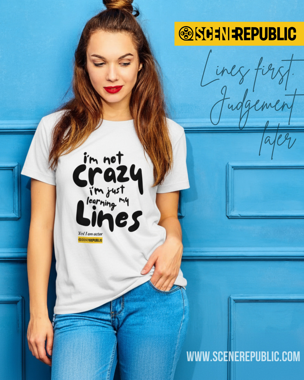 I'm not Crazy, I'm an Actor (organic cotton)